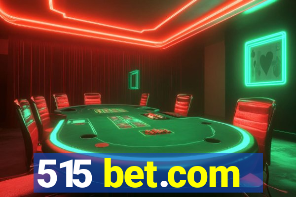 515 bet.com